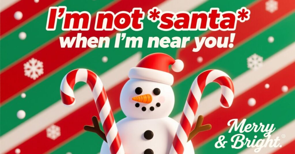 A close-up of a smiling snowman wearing a Santa hat, flanked by two large candy canes against a red and green striped background. Bold text at the top reads "I'm not santa when I'm near you!" as one of many featured christmas puns